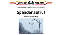 Spendenaufruf Museumseisenbahn Buckower Kleinbahn e.V.