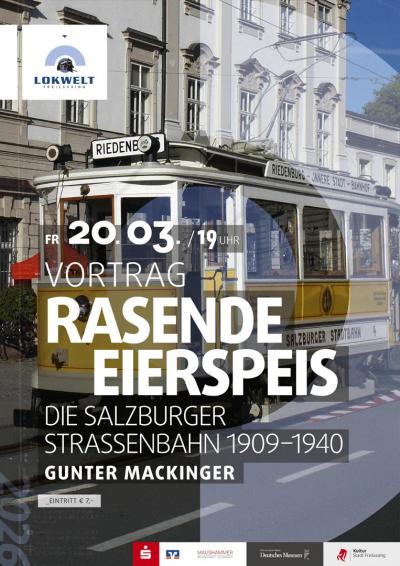 Rasende Eierspeis Stassenbahn Salzburg Vortrag Lokwelt Freilassing
